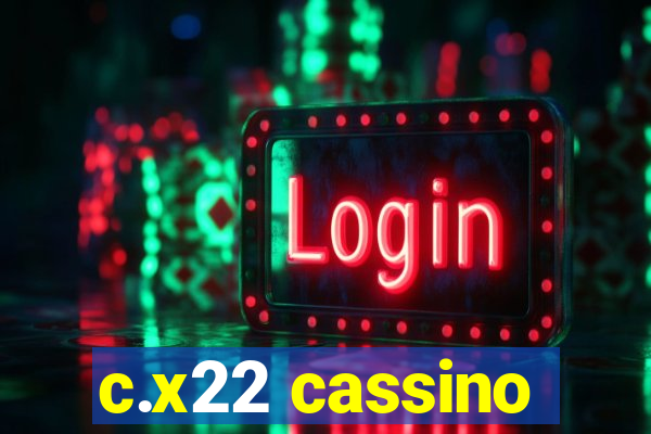 c.x22 cassino